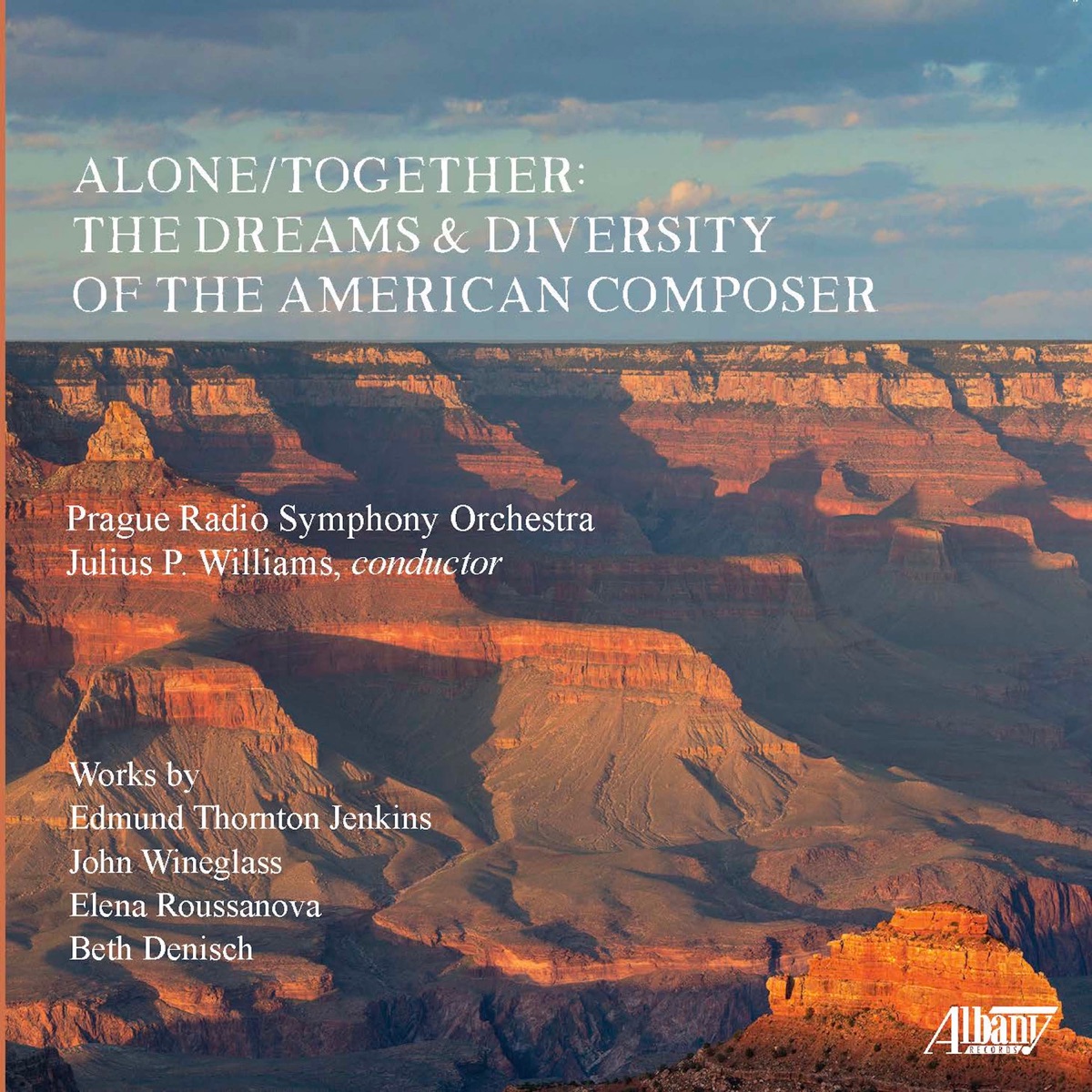 Alone/Together: The Dreams & Diversity of the American Composer by Prague Radio Symphony Orchestra & Julius P. Williams album cover