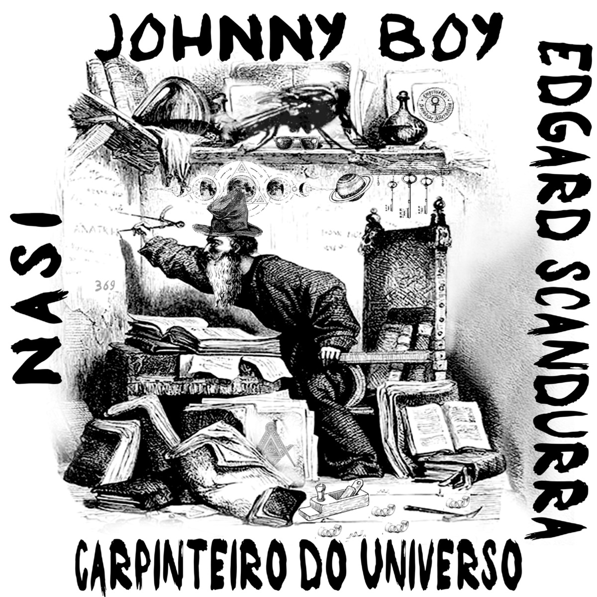 Carpinteiro Do Universo - Single by Johnny Boy Chaves, Edgard Scandurra & Nasi album cover
