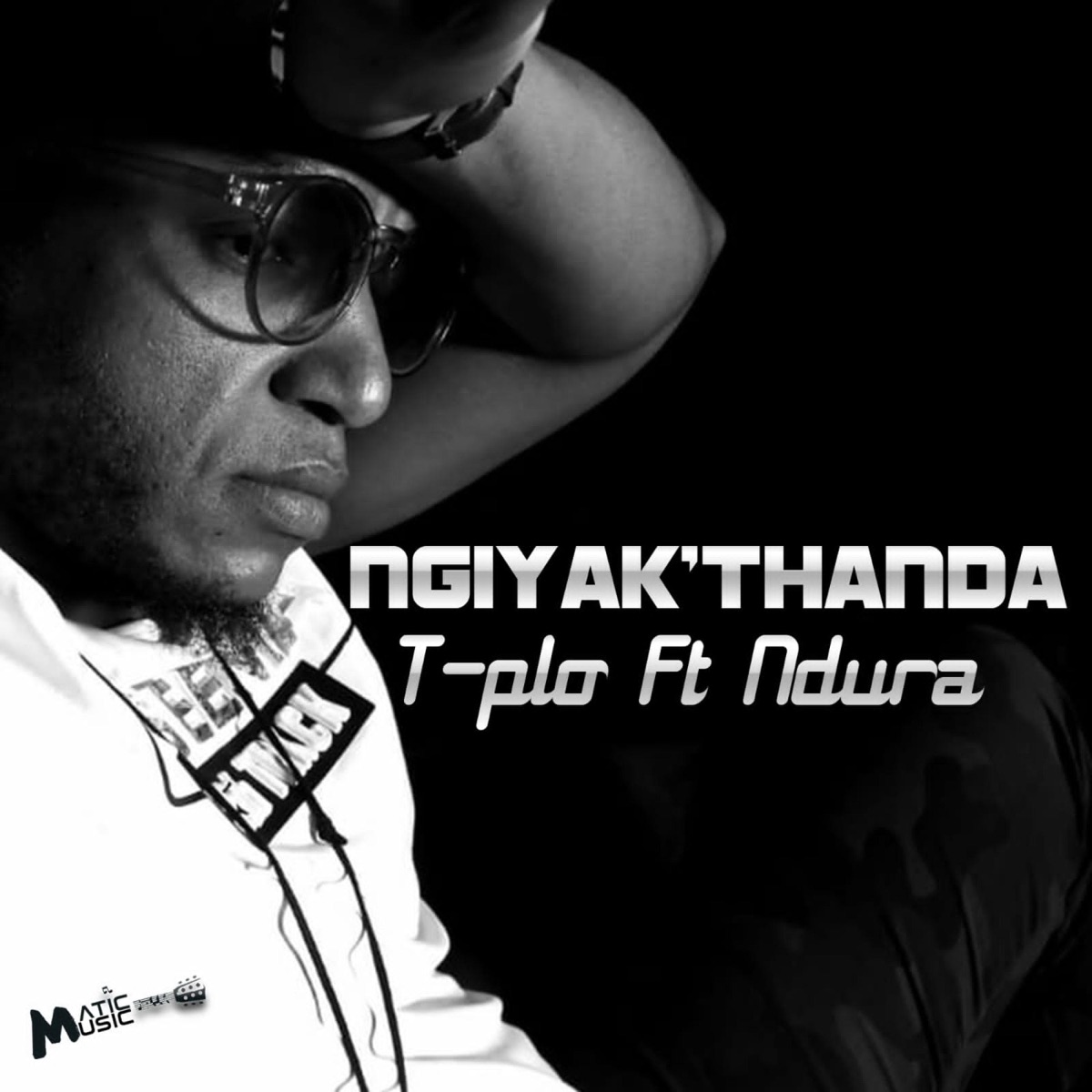 Ngiyak'thanda (feat. Ndurra) - Single by T-Plo album cover