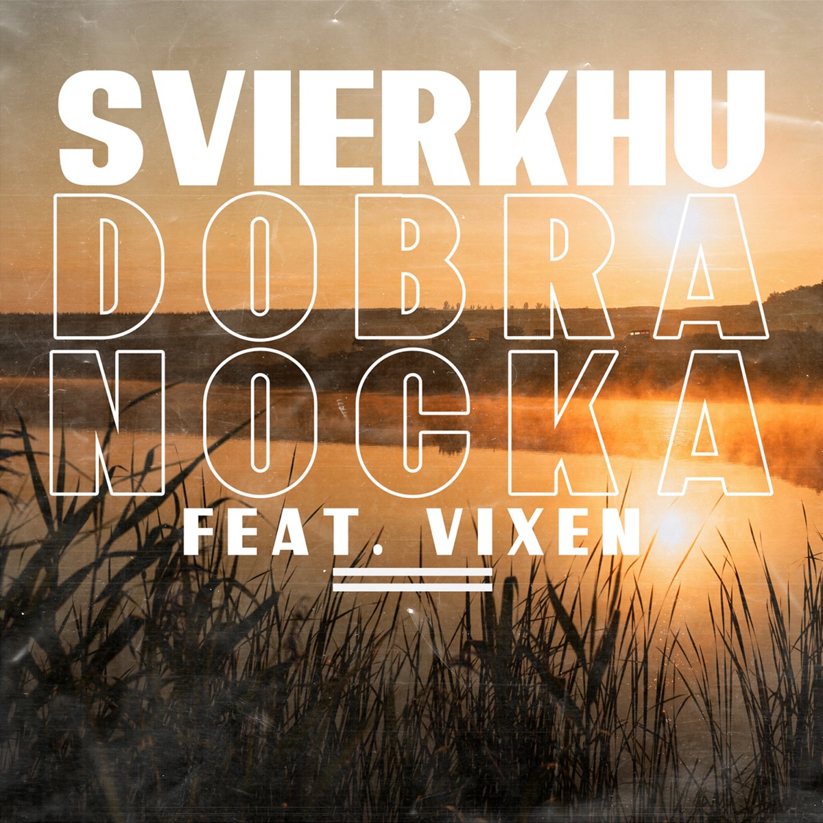 Dobranocka - Single by ŚVIERKHU & Vixen album cover