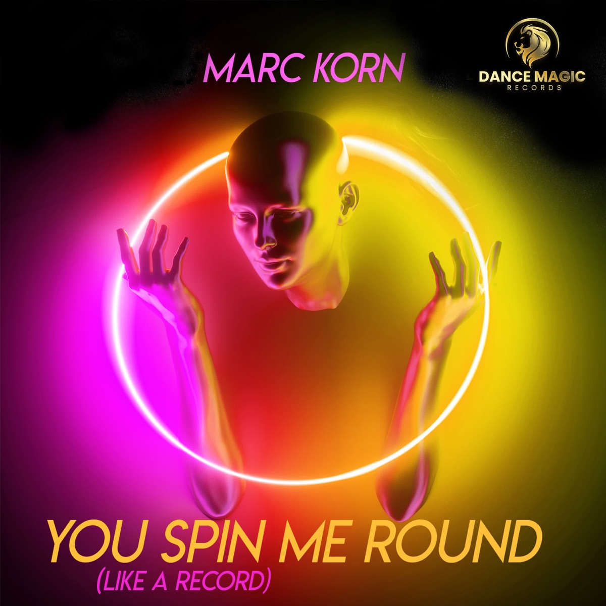 You Spin Me Round (Like a Record) - Single by Marc Korn album cover