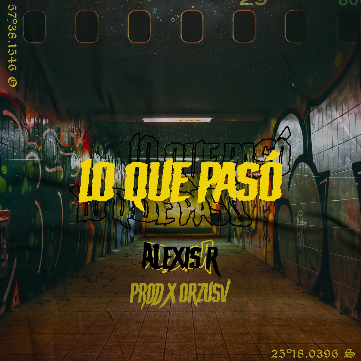 Lo Que Pasó - Single by Alexis R. album cover