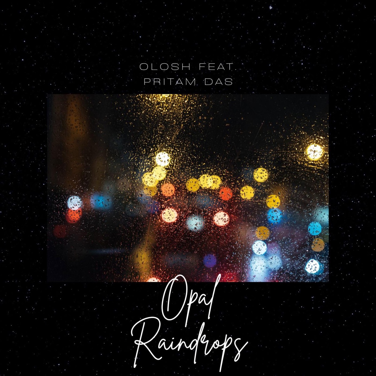 Opal Raindrops (feat. Pritam Das) - Single by Olosh album cover