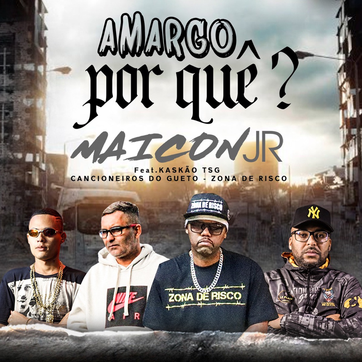 Amargo por Quê? - Single by Maicon JR, Trilha Sonora do Gueto, Cancioneiros do Gueto & Zona De Risco album cover