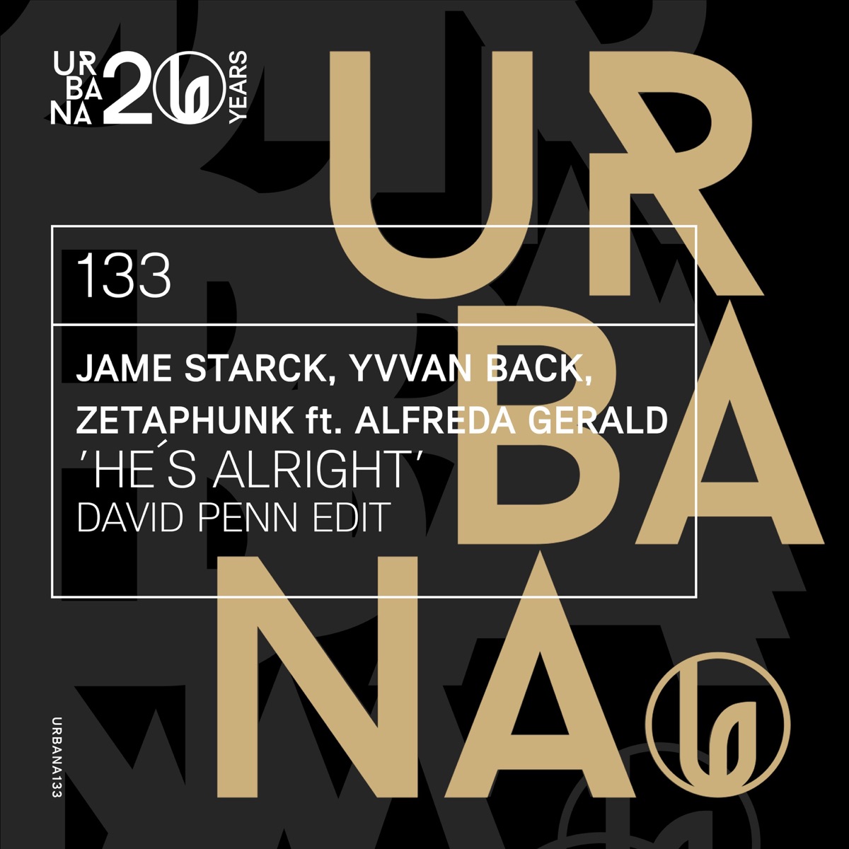 He's Alright (feat. Alfreda Gerald) [David Penn Edit] - Single by Jame Starck, Yvvan Back & Zetaphunk album cover