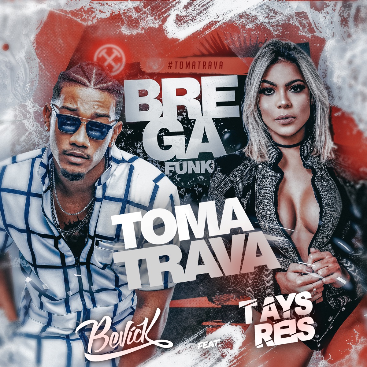 Toma Trava - Single by Bevíck & Tays Reis album cover