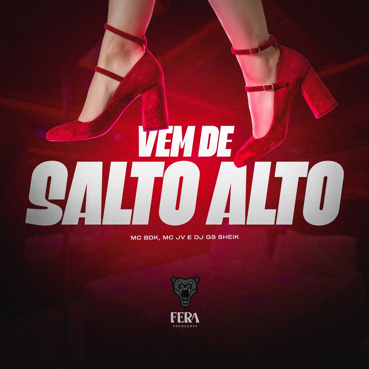 Vem de Salto Alto - Single by MC BDK, MC JV & DJ GS SHEIK album cover
