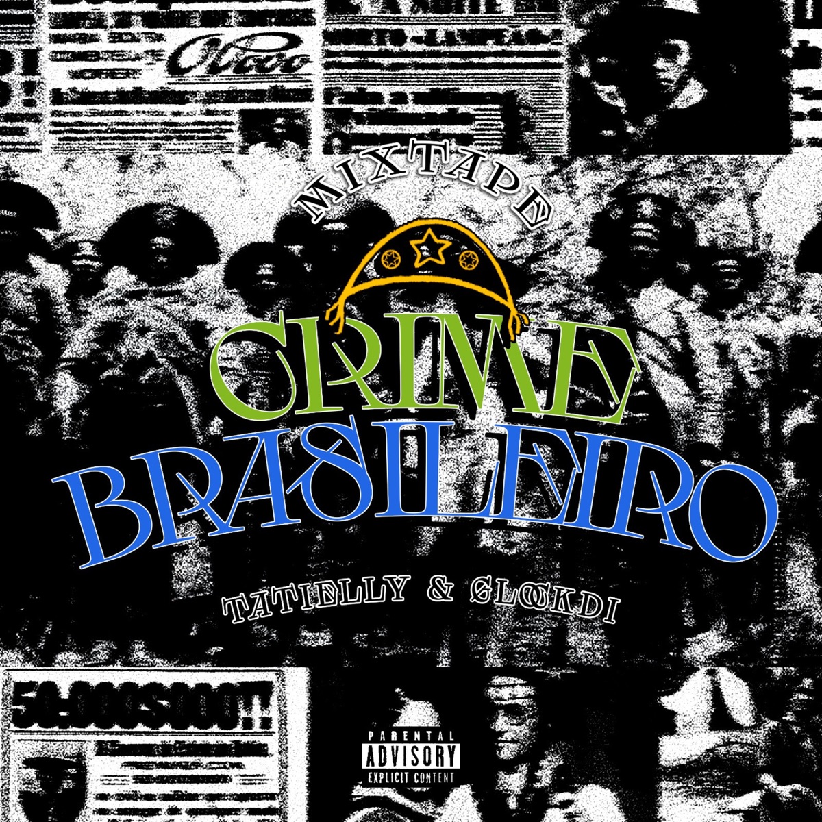 Crime Brasileiro Mixtape - EP by TATIELLY, Glockdi & Jota na Prod album cover