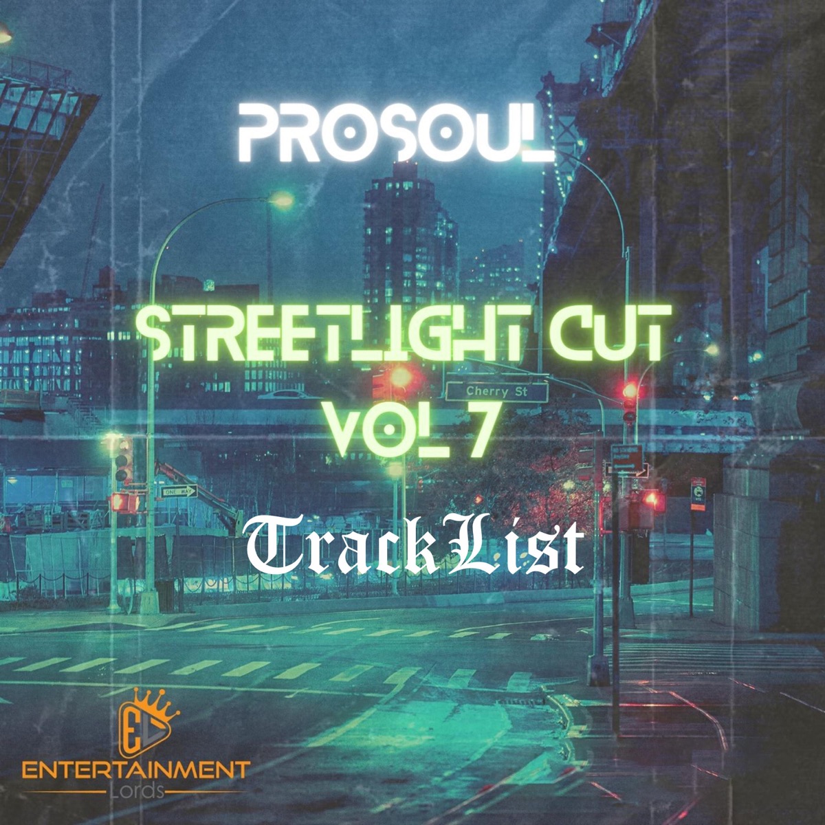 Streetlight Cut, Vol. 7 (Tracklist) by ProSoul album cover