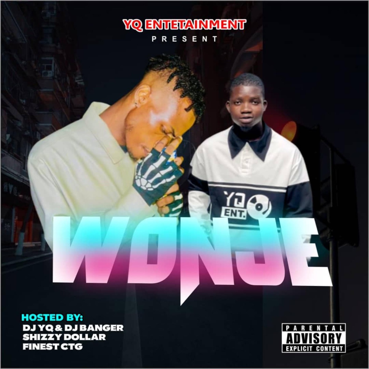 Wonje (feat. Dj Banger, ShizzyDollar & Finest Ctg) - Single by Dj YQ album cover