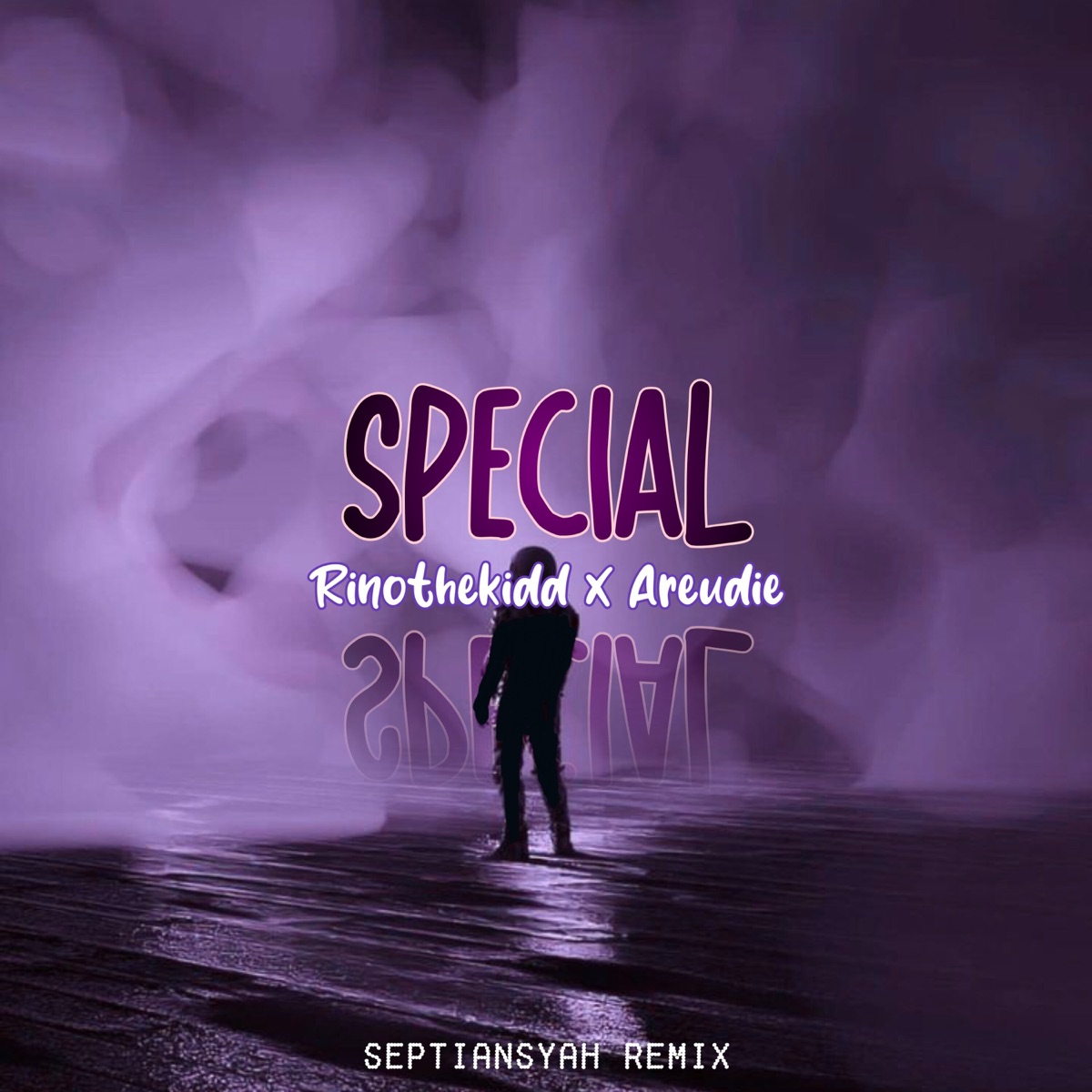 Special (Remix) - Single by Septiansyah, Rinothekidd & AREUDIE album cover