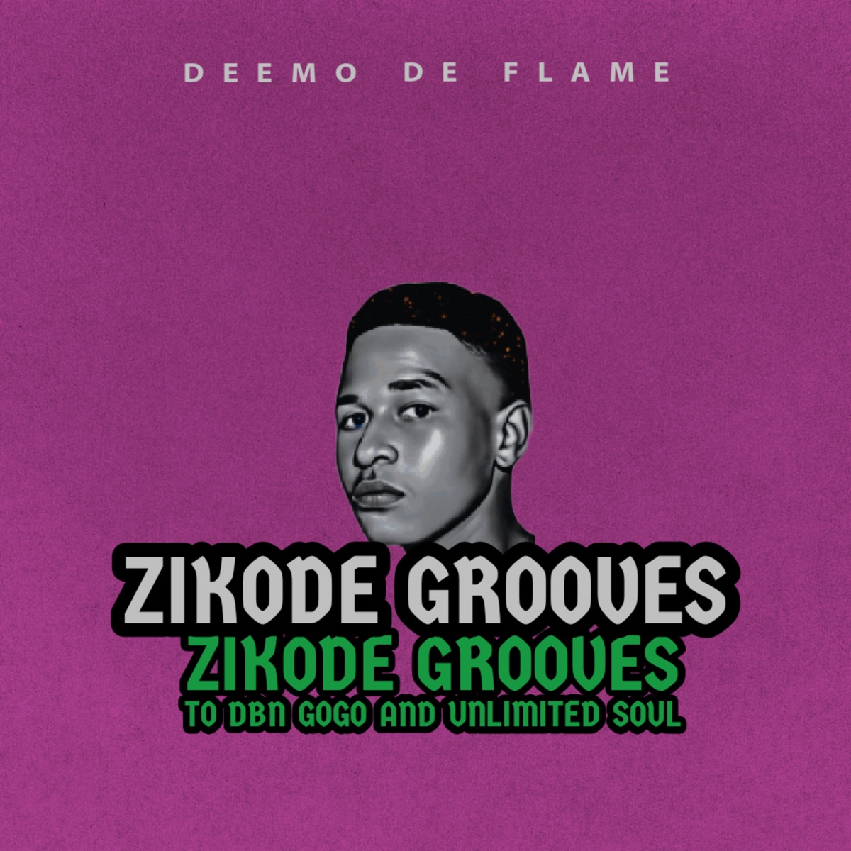 Zikode Groovesto Dbngogo and Unlimited Soul - Single by Deemo De Flame album cover