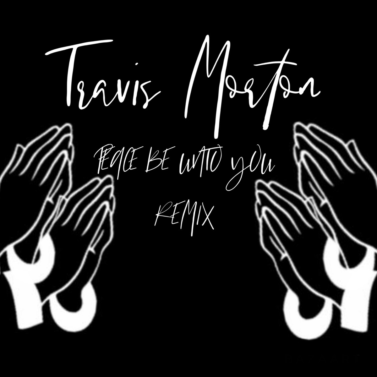 Peace Be Unto You (PBUY Remix) - Single by Travis Morton album cover