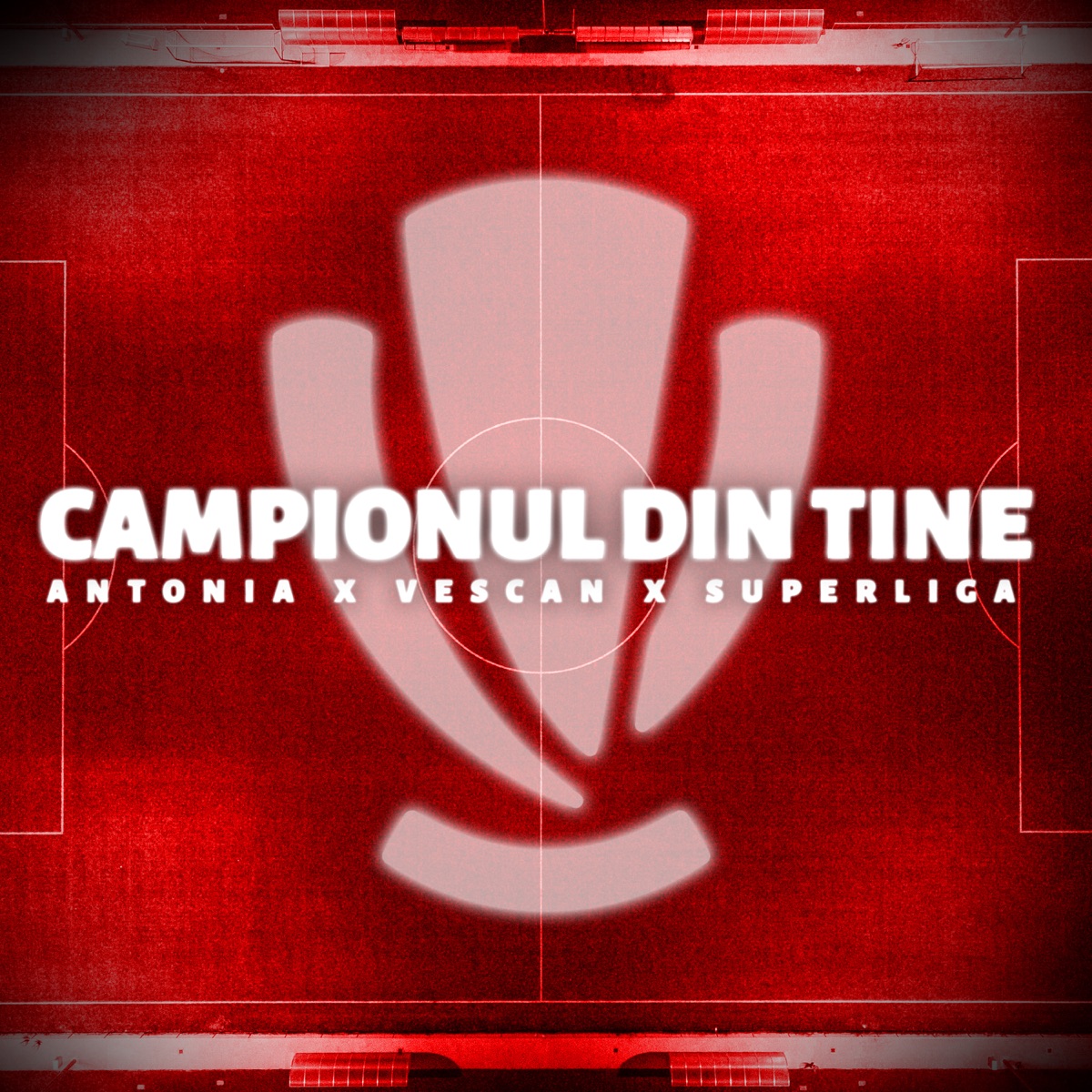 Campionul din Tine - Single by Antonia, Vescan & SuperLiga album cover