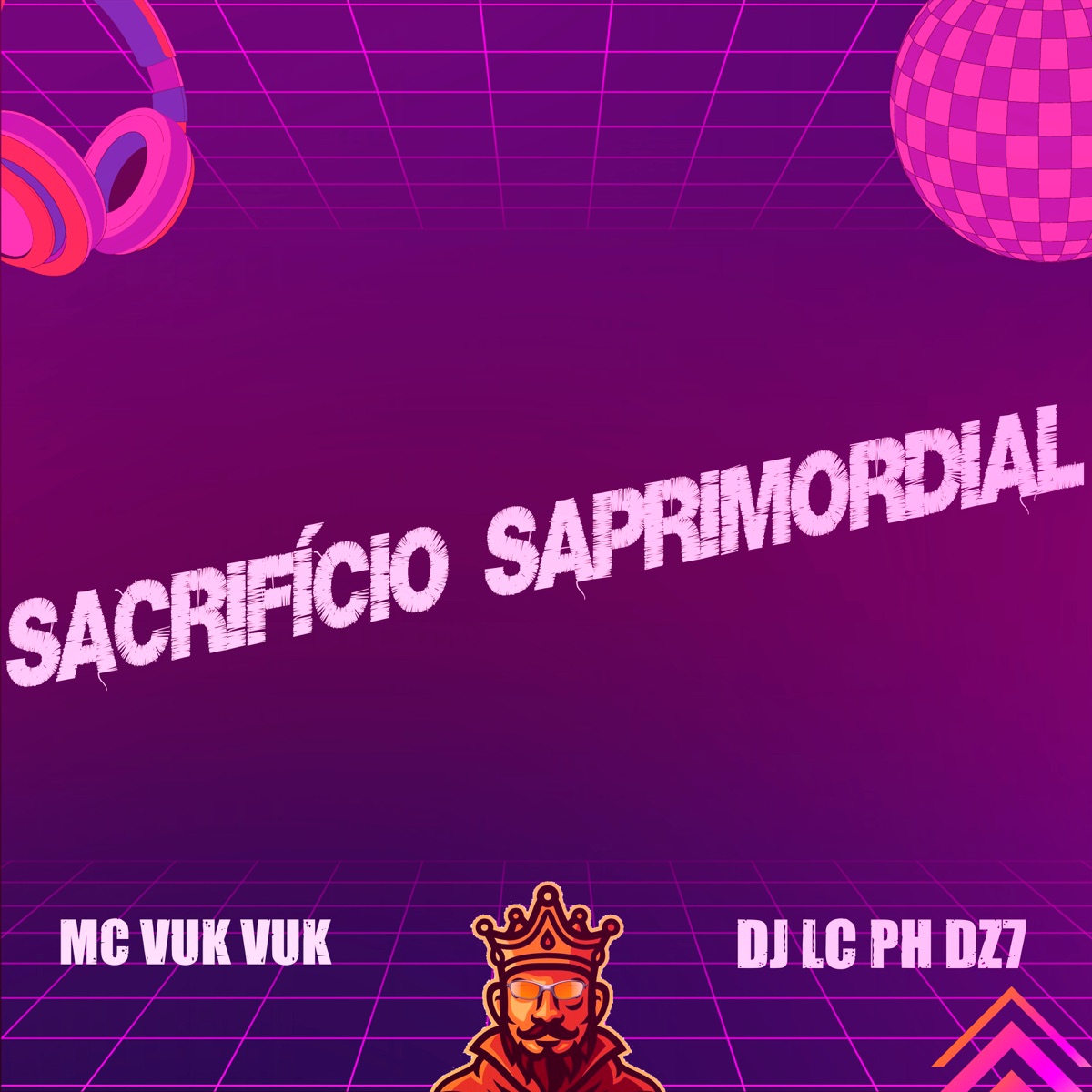 Sacrificio Saprimordial - Single by Mc Vuk Vuk & DJ LC PH DZ7 album cover