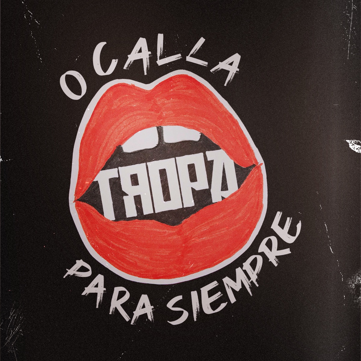 O CALLA PARA SIEMPRE (TROPA ALBUM) by Tropa album cover