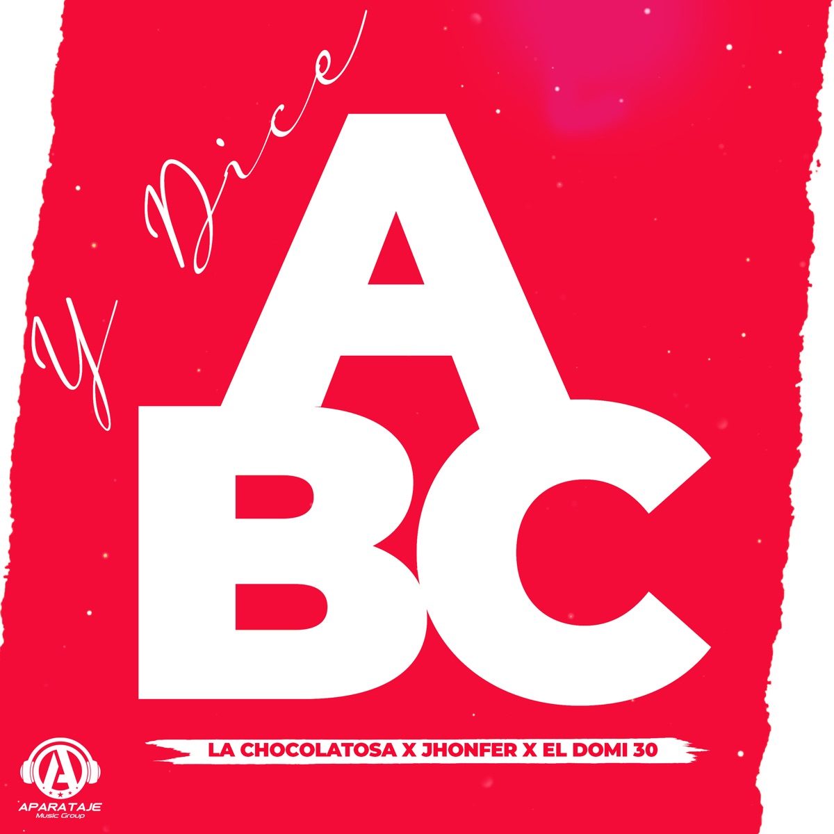 Y Dice Abc - Single by La Chocolatosa, Jhonfer & El Domi 30 album cover