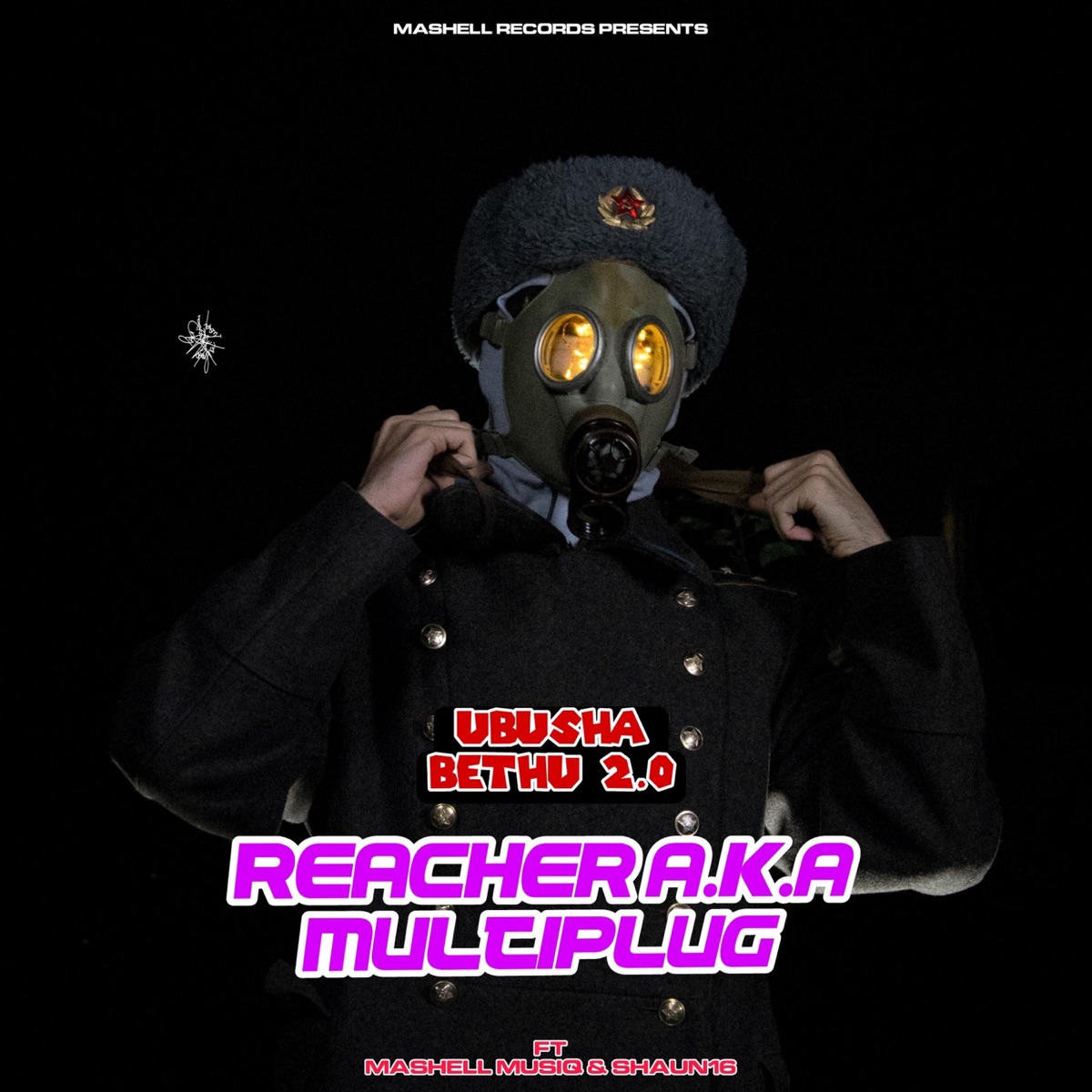Ubusha Bethu 2.0 (feat. Mashell MusiQ & Shaun16) - Single by Reacher a.k.a Multiplug album cover