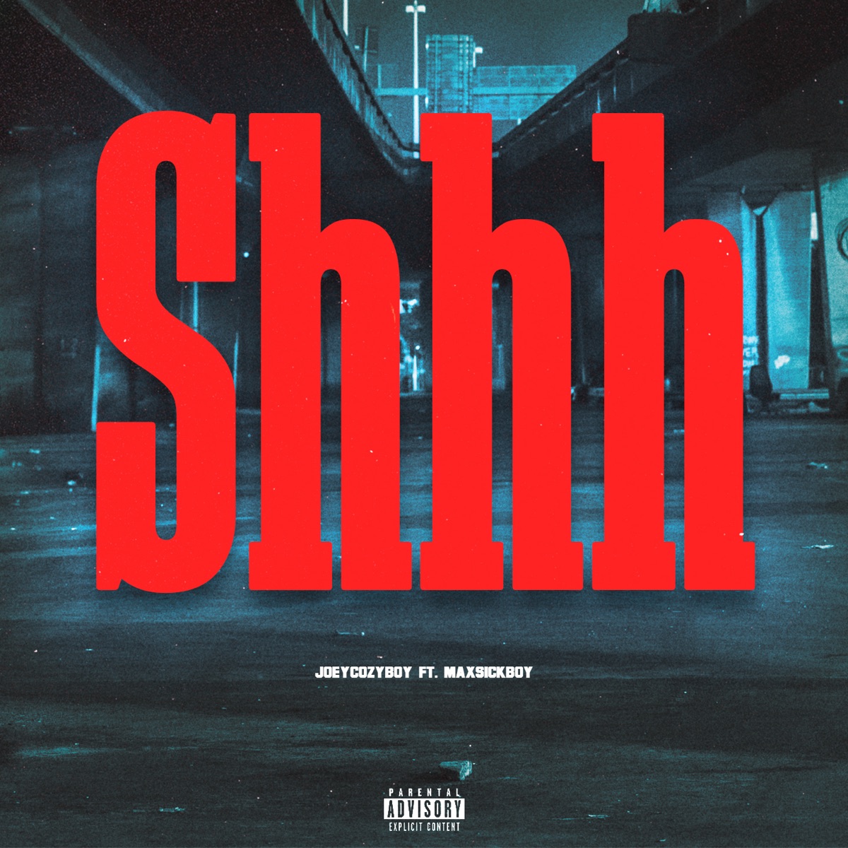 Shhh (feat. Maxsickboy) - Single by JOEYCOZYBOY album cover