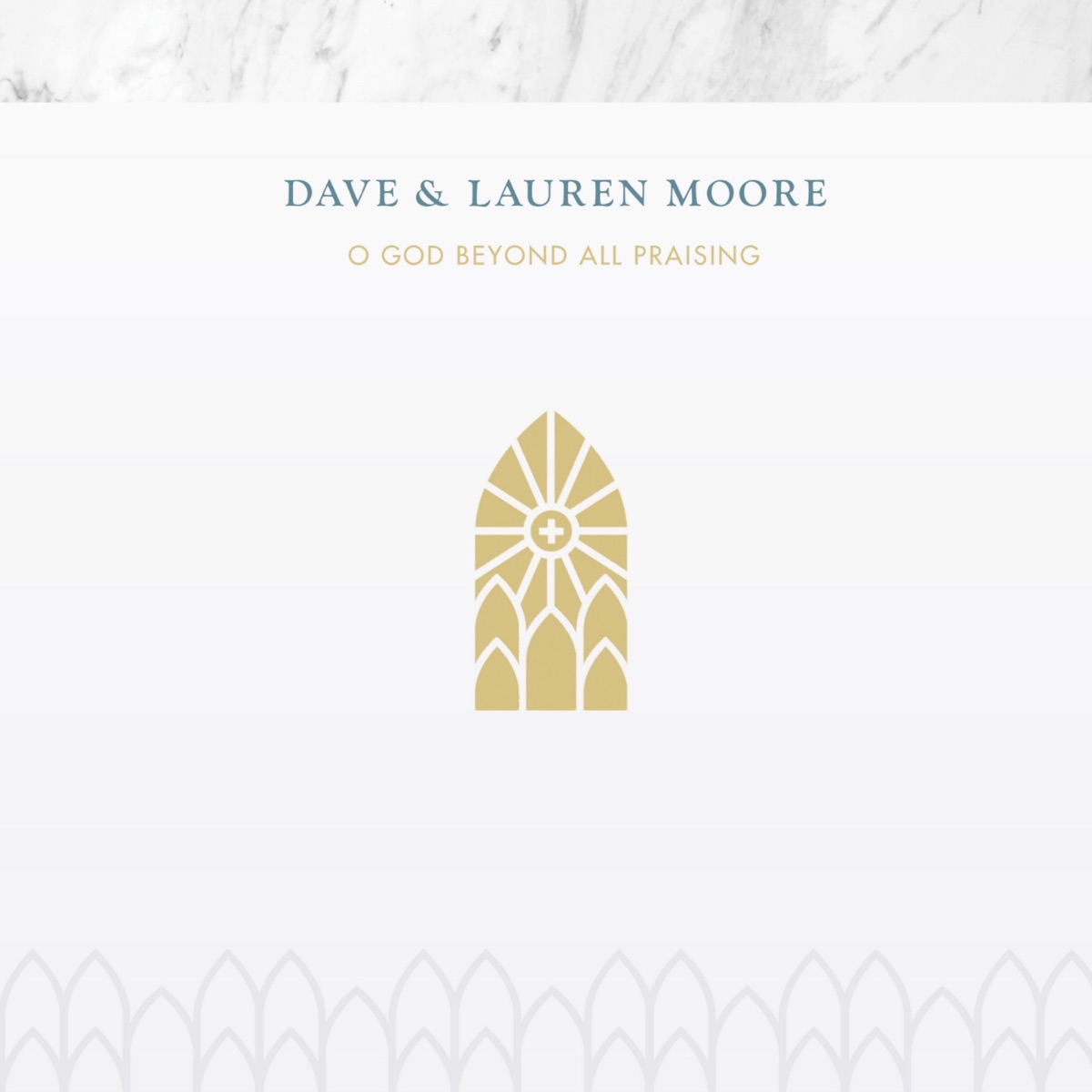 O God Beyond All Praising - Single by Catholic Music Initiative, Dave Moore & Lauren Moore album cover