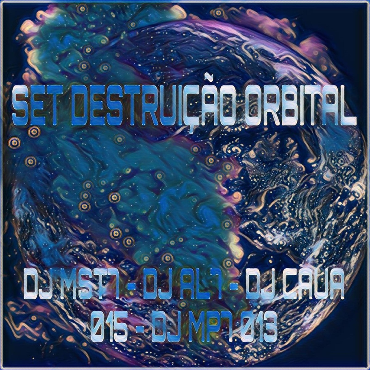 Set Destruição Orbital (feat. DJ MP7 013) - Single by DJ MST7, Dj Caua 015 & DJ AL7 album cover