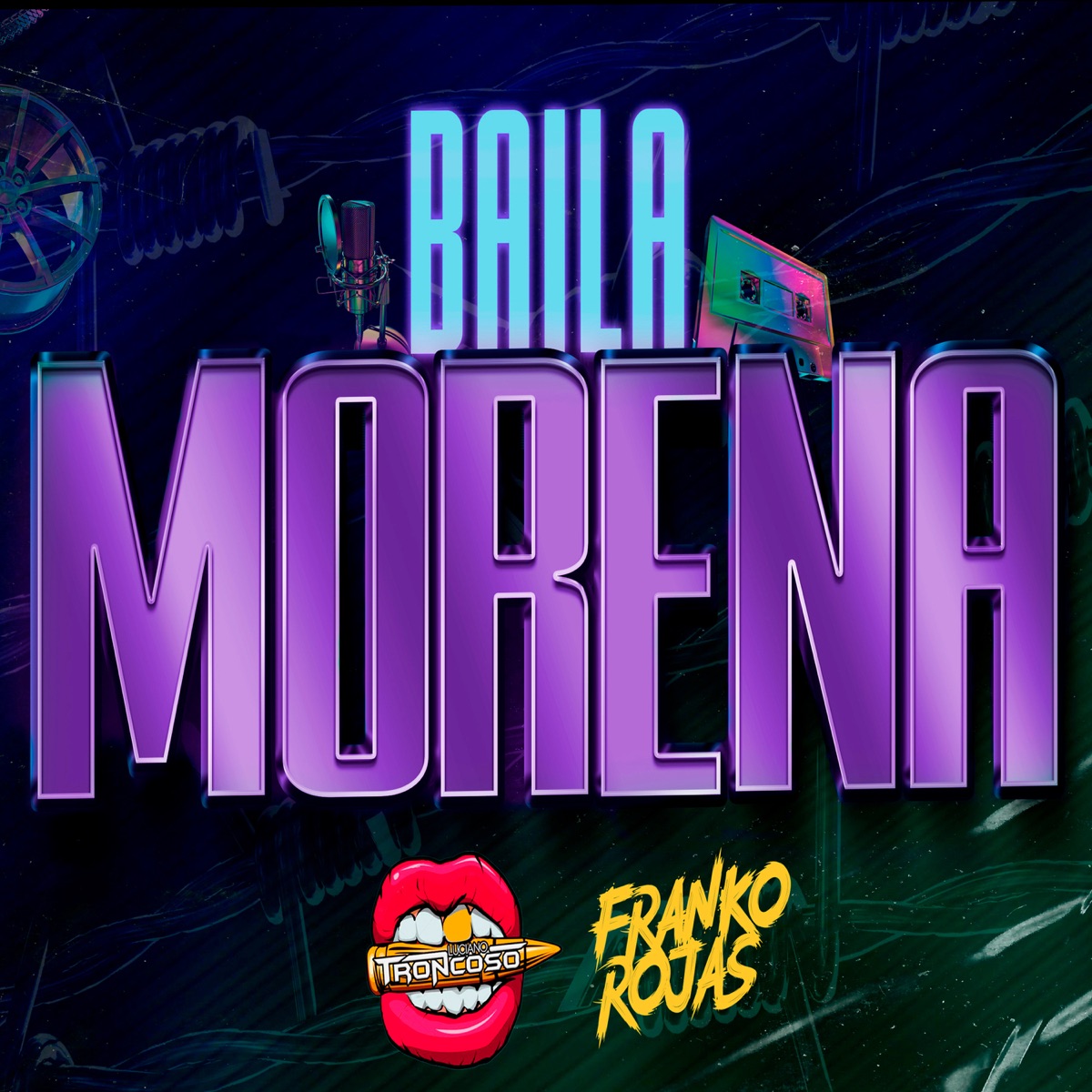 Baila Morena - Single by Dj Franko Rojas, Dj Luciano Troncoso & Dream Fulfilled Prod album cover