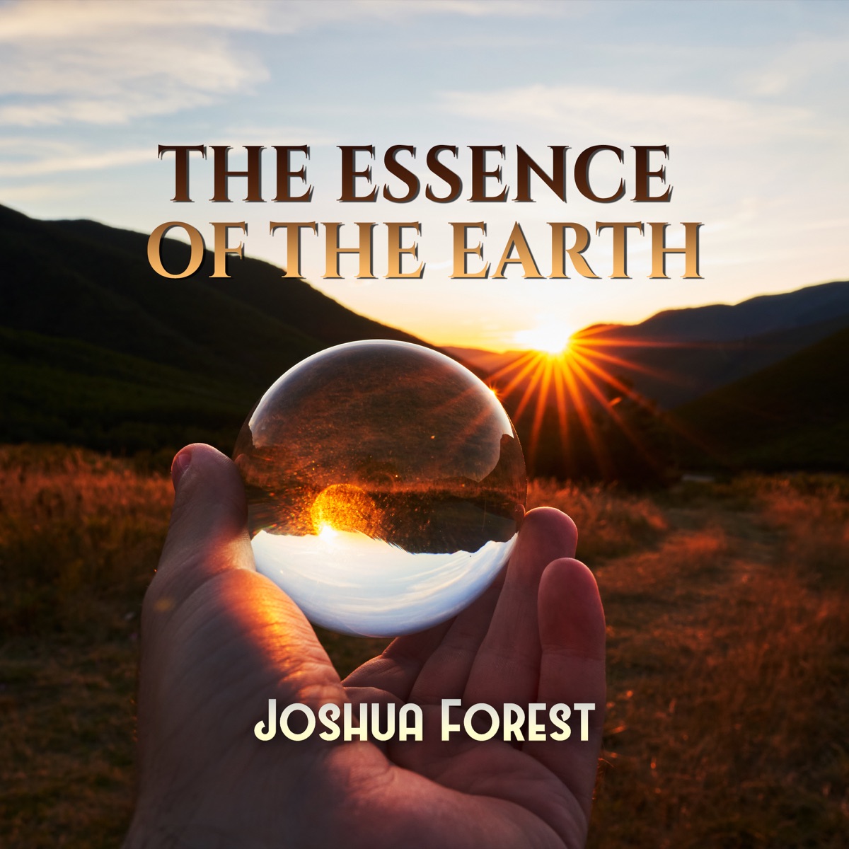 The Essence of the Earth: Gentle Music with with Nature Sounds (Rain, River, Waterfall) for Deep Relaxation, Total Stress Relief, Peace of Mind and Soul by Joshua Forest album cover