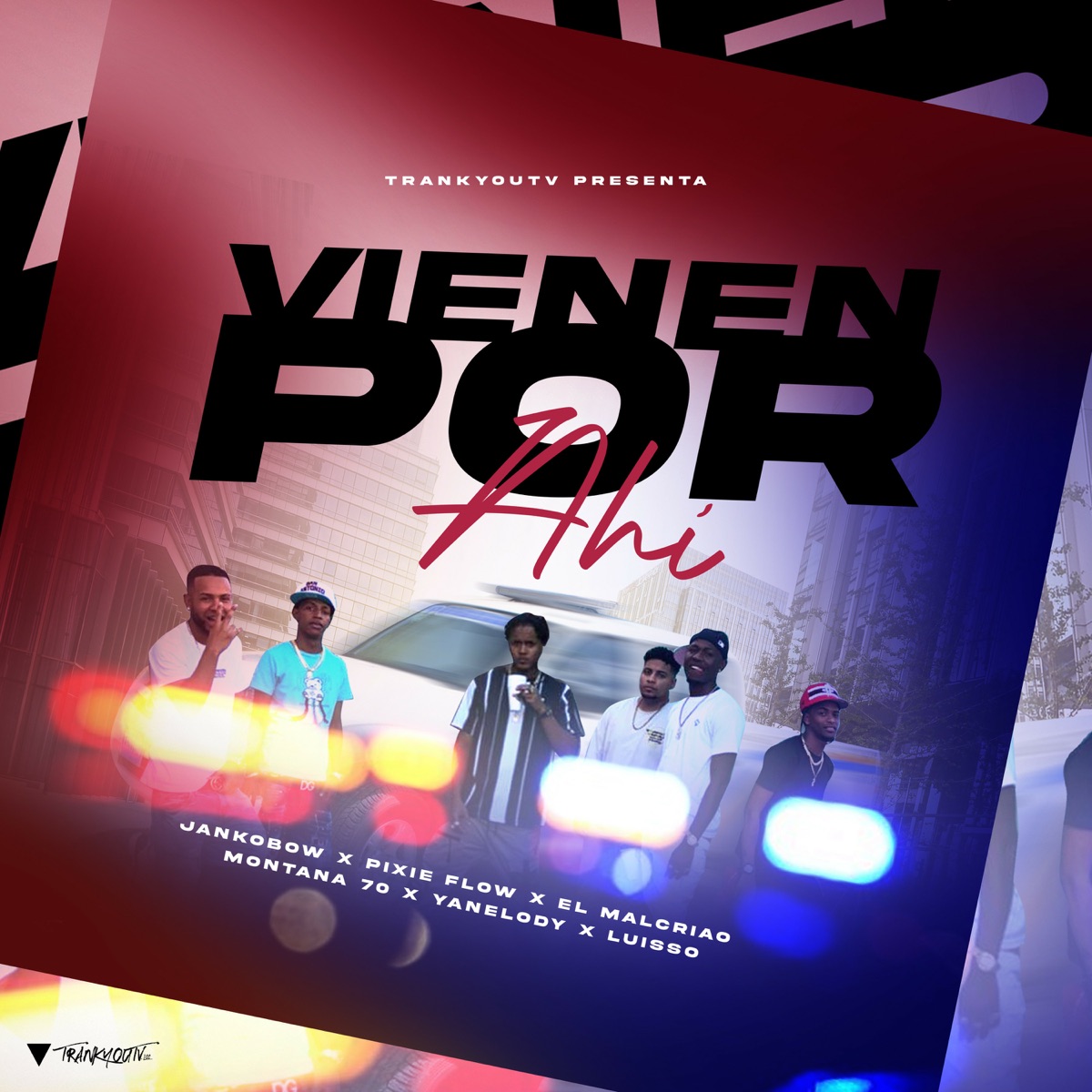 Vienen Por Ahí (feat. Yanelody, El Malcriao & Luisso) - Single by Jankobow, Pixie Flow & Montana 70 album cover