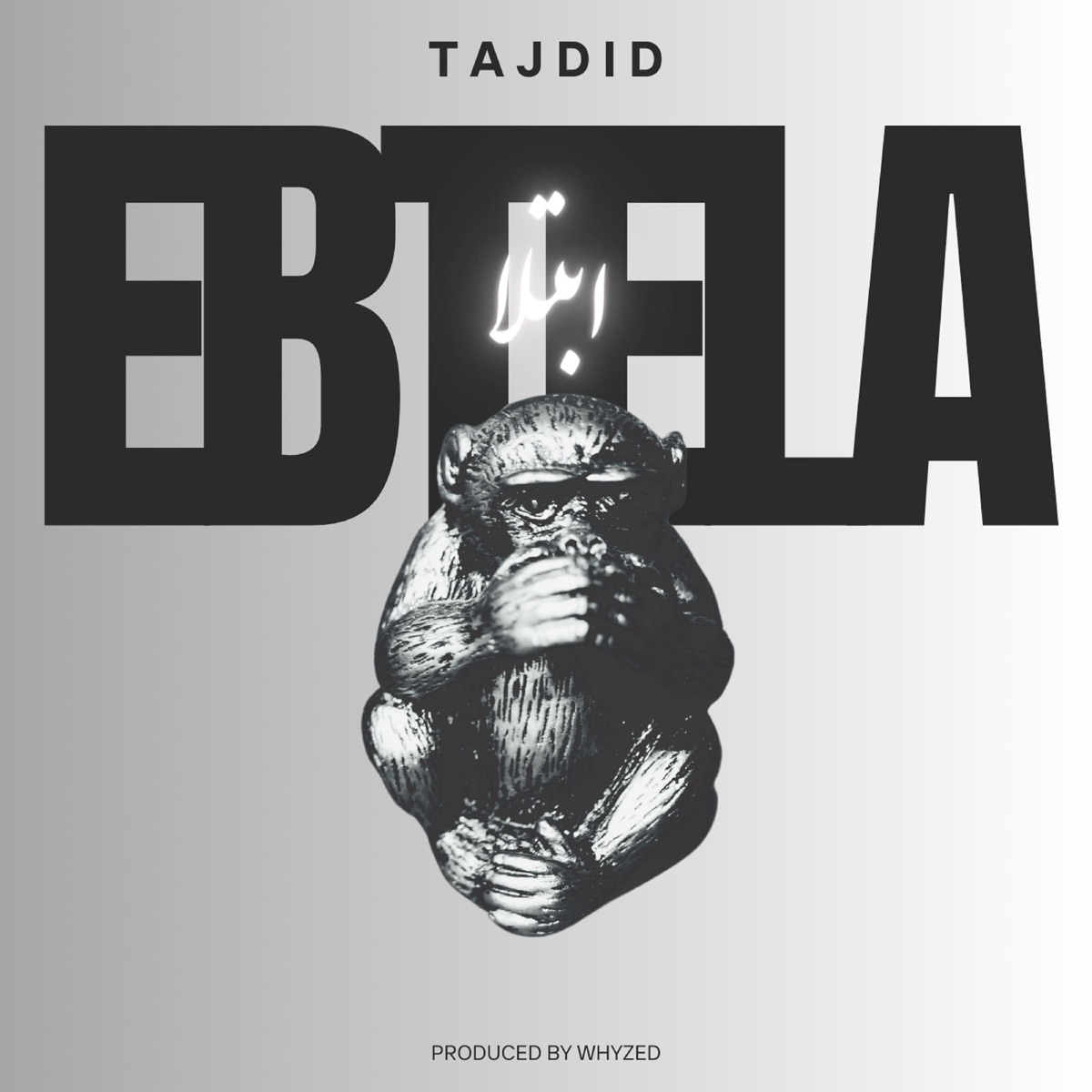 Ebtela - Single by WHYZED & Tajdid album cover