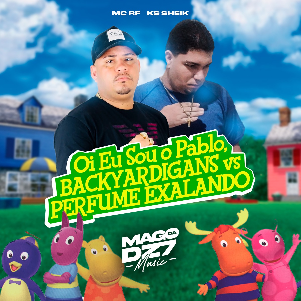 Oi Eu Sou o Pablo, Backyardigans Vs Perfume Exalando - Single by KS SHEIK & MC RF album cover