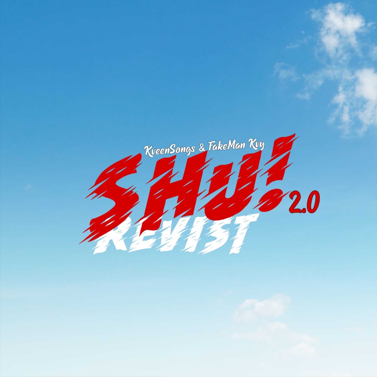 Shu! 2.0 Revist - Single by KveenSongs & FakeManKVY album cover