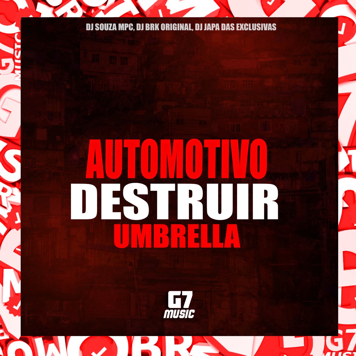 Automotivo Destruir Umbrella - Single by DJ SOUZA MPC, DJ BRK ORIGINAL & DJ JAPA DAS EXCLUSIVAS album cover