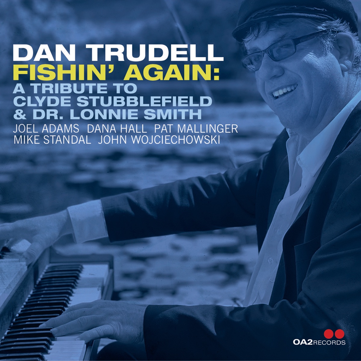 Fishin' Again: a Tribute to Clyde Stubblefield & Dr. Lonnie Smith by Dan Trudell album cover