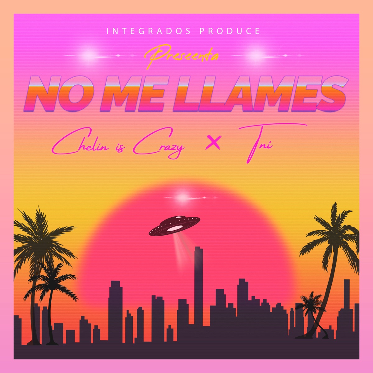No Me Llames (feat. TNI) - Single by Chelin is Crazy album cover