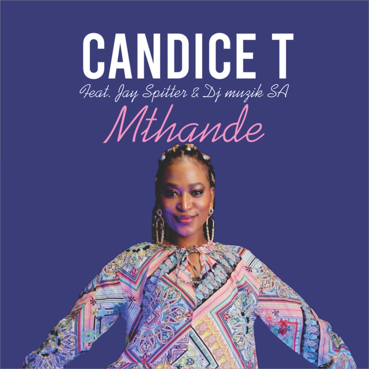 Mthande (feat. Jay Spitter & DJ Muzik Sa) - Single by Candice T album cover