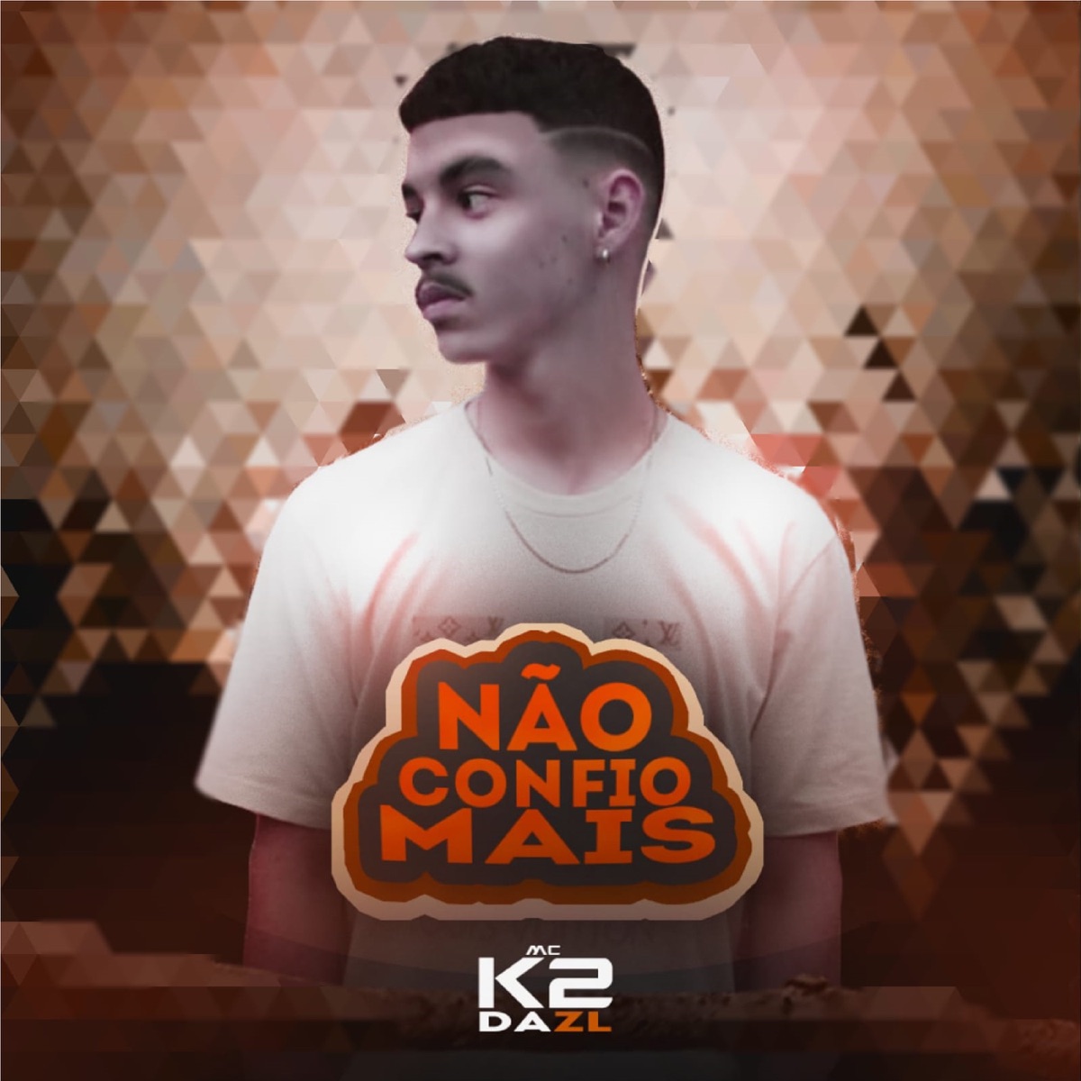 Não Confio Mais - Single by Mc K2 da ZL album cover