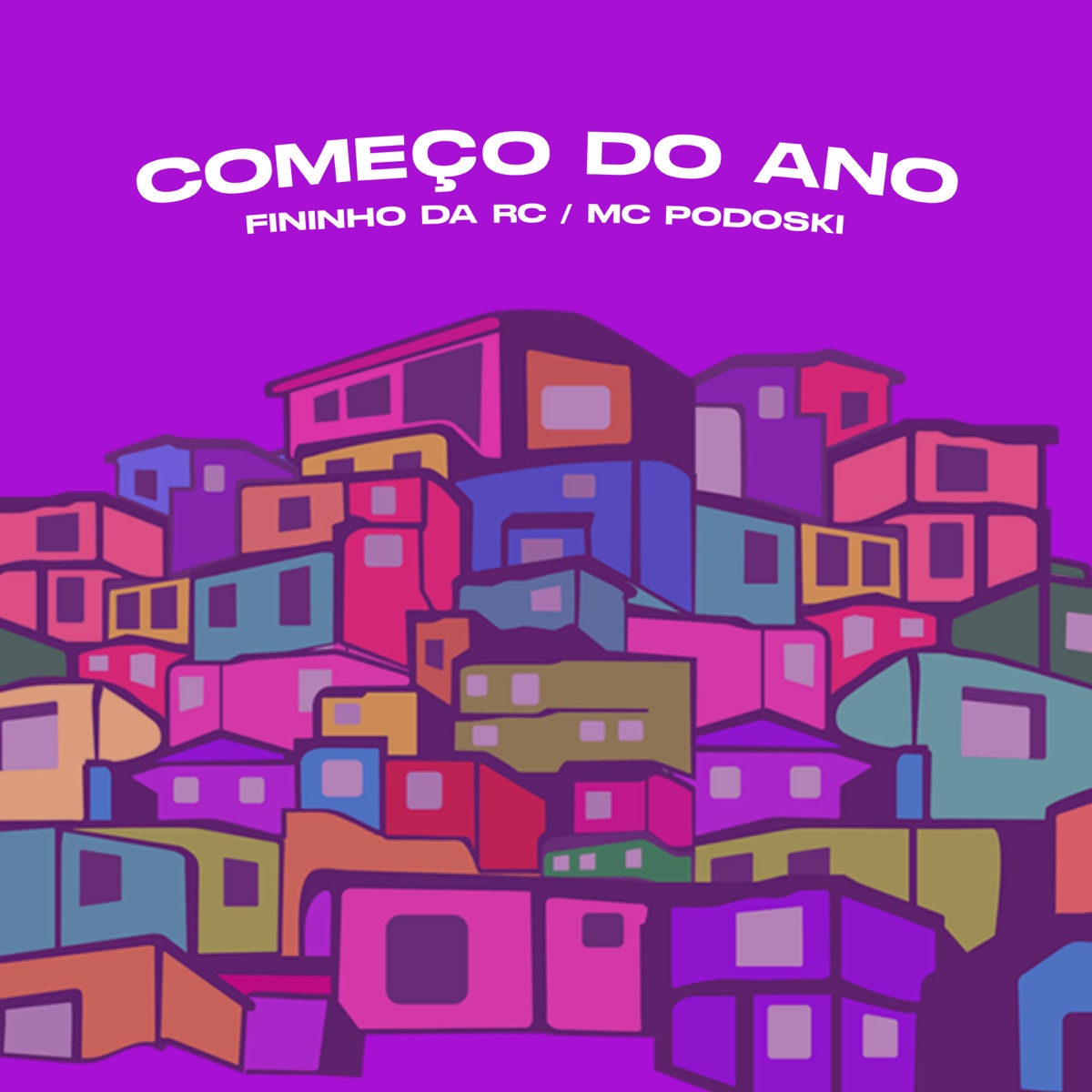 Começo do Ano - Single by Mc Podoski & Fininho Da Rc album cover