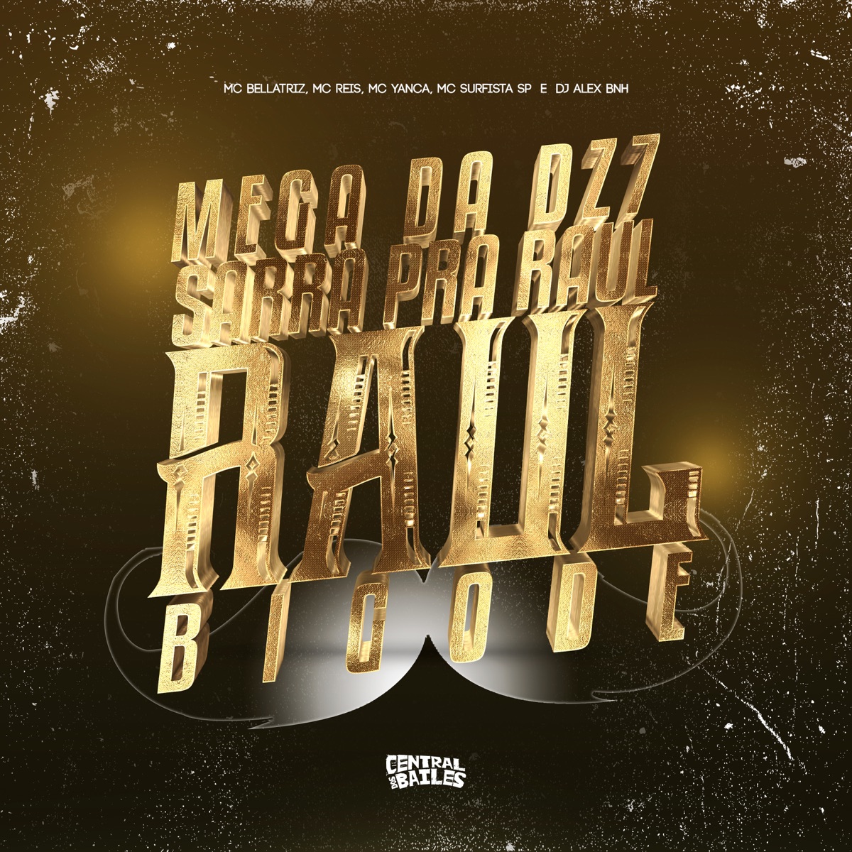 Mega Da DZ7 Sarra Pra Raul Bigode (feat. Dj Alex BNH & MC Reis) - Single by Mc Surfista Sp, Mc Bellatriz & MC Yanca album cover