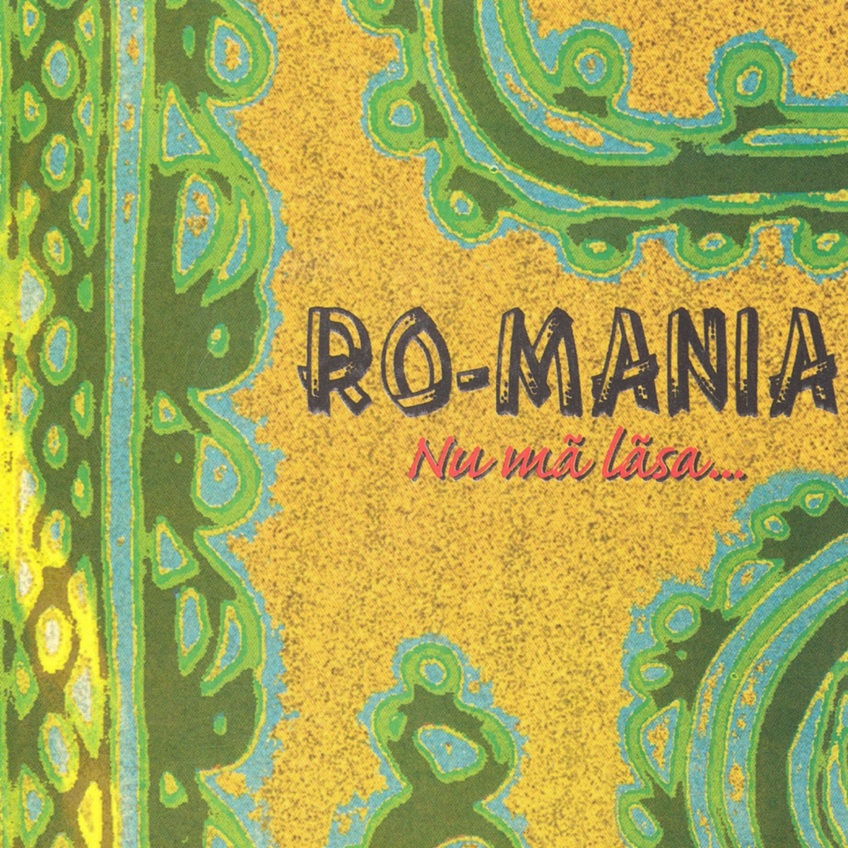 Nu ma lasa - EP by Ro-Mania album cover