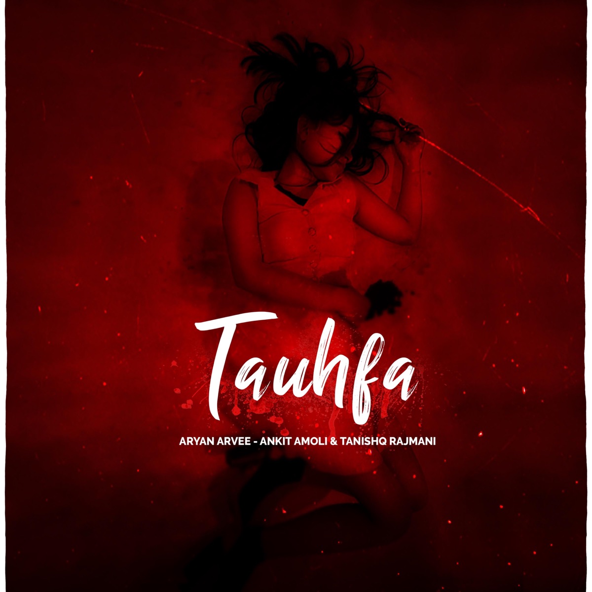 Tauhfa (feat. Ankit Amoli & Tanishq Rajmani) - Single by Aryan Arvee album cover