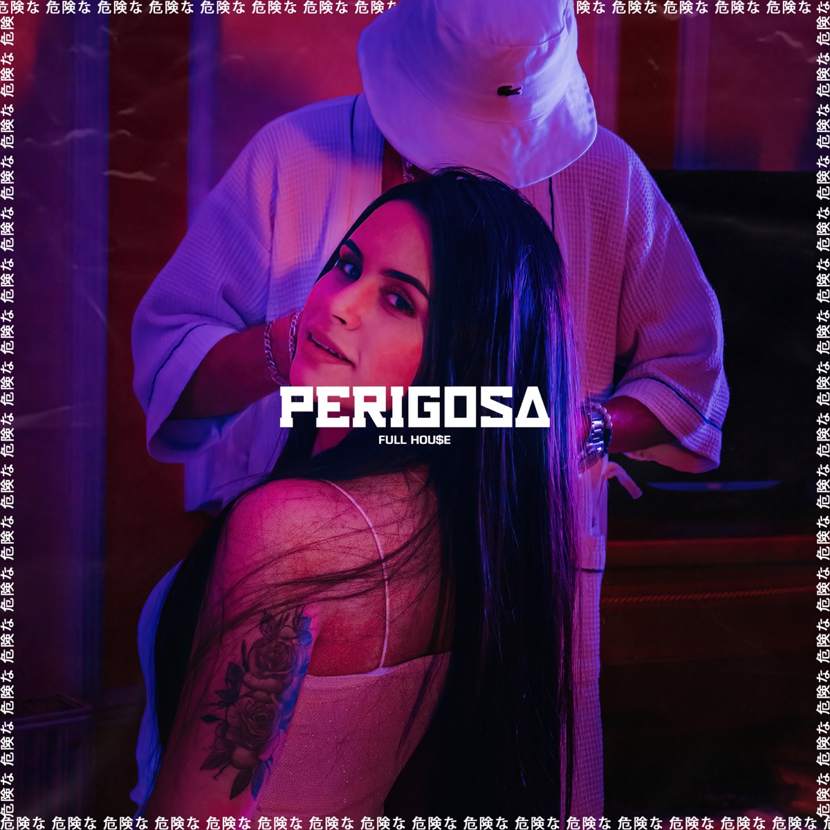 Perigosa - Single by full house album cover