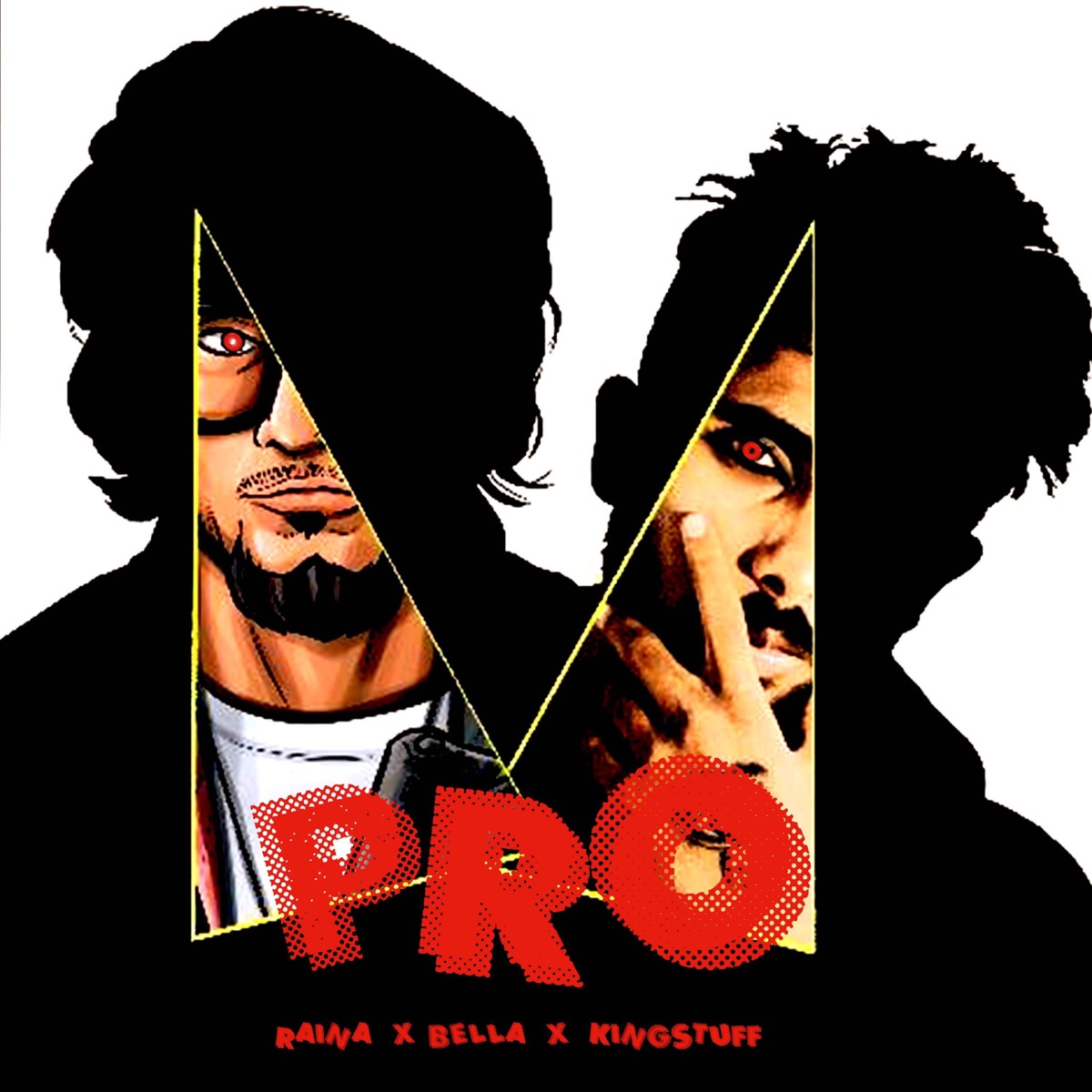 Pro - Single by Raina, Bella & Kingstuff album cover