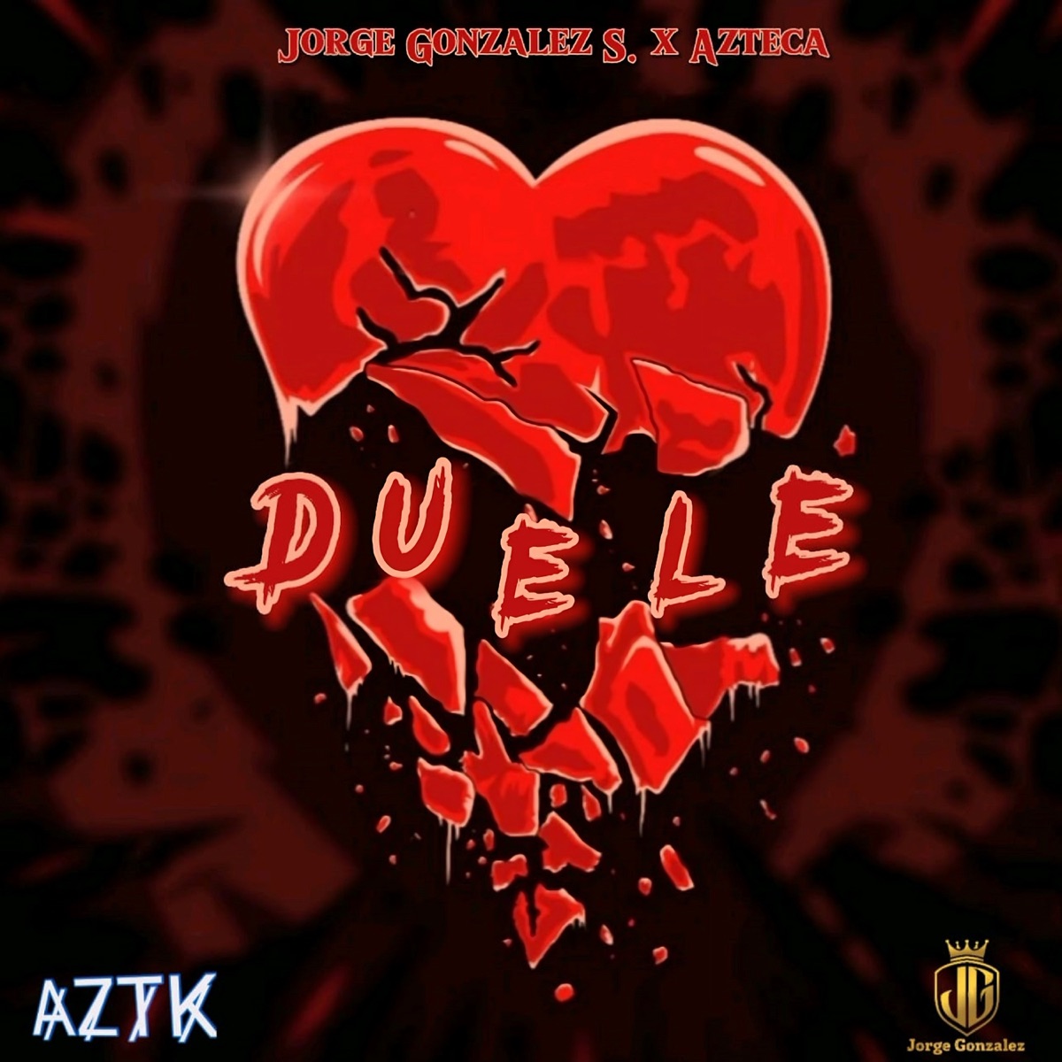 Duele - Single by Jorge González S. & Azteka album cover