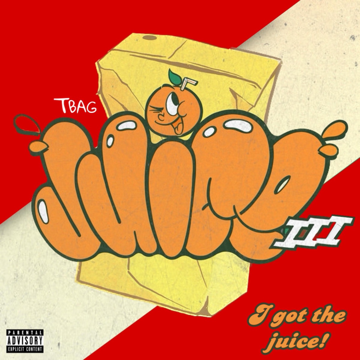 Juice III - Single by TbagGotBandz album cover