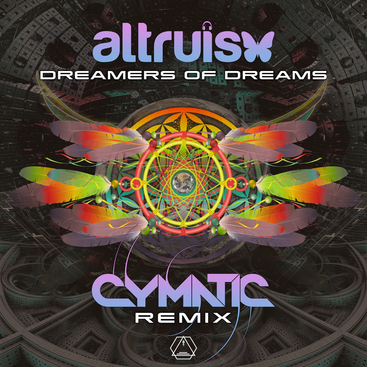 Dreamers of Dreams (Cymatic Remix) - Single by Altruism album cover