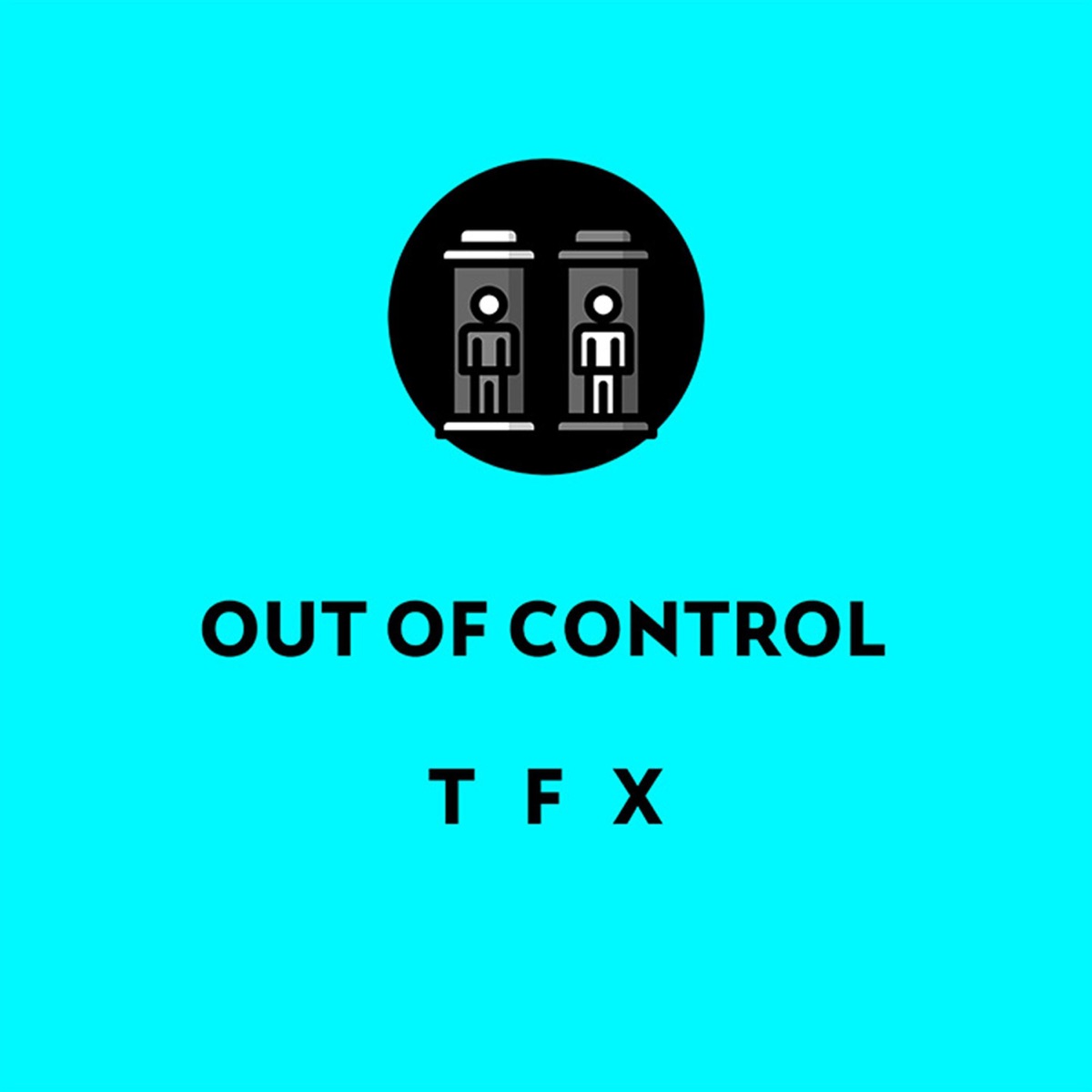 Out of Control - Single by TFX MUSIC album cover
