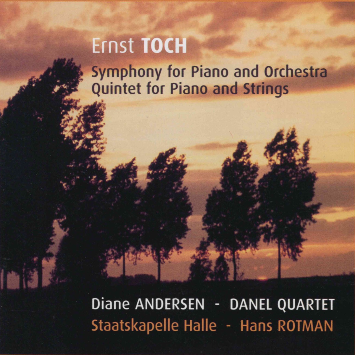 Toch: Symphony for Piano and Orchestra, Quintet for Piano and Strings (feat. Marc Danel, Guy Danel, Gilles Millet & Tony Nys) by Diane Andersen, Danel Quartet, Hans Rotman & Staatskapelle Halle album cover