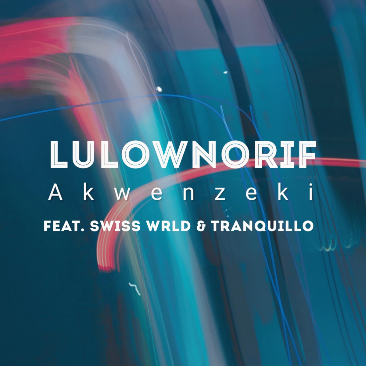 Akwenzeki (feat. Tranquillo) - Single by Swiss Wrld & LulownoRif album cover