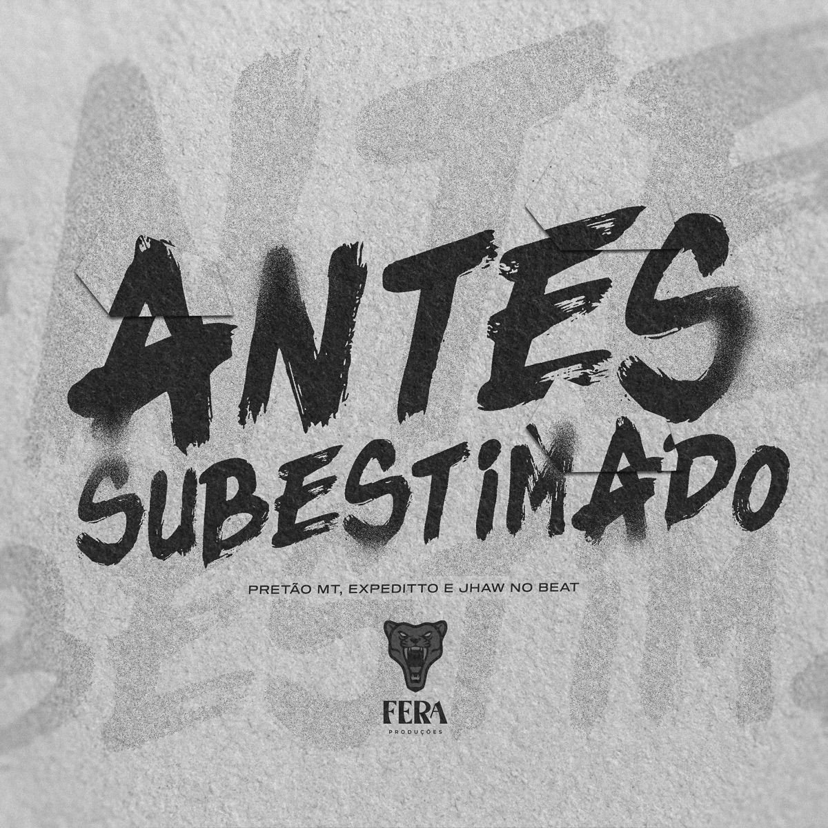 Antes Subestimado - Single by Pretão do Mt, Expeditto & Jhaw no Beat album cover