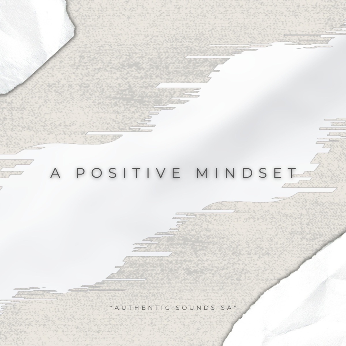 A Positive Mindset - Single by Authentic Sounds SA album cover